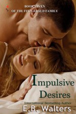 Impulsive Desires - E.B. Walters