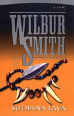 Sudbina lava - Wilbur Smith, Sanja Vujica