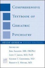 Comprehensive Textbook of Geriatric Psychiatry: Study Guide - Lissy F. Jarvik, George T. Grossberg, Joel Sadavoy