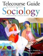 Telecourse Guide for Andersen and Taylor's Sociology: Understanding a Diverse Society: To Accompany Exploring Society: Introduction to Sociology Second Edition - Jane A. Penney, Howard F. Taylor