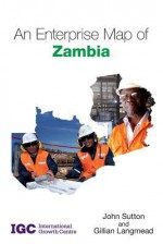 An Enterprise Map of Zambia - John Sutton, Gillian Langmead