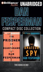 Dan Fesperman CD Collection: The Prisoner of Guantanamo, the Amateur Spy - Dan Fesperman, Various