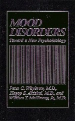 Mood Disorders: Toward a New Psychobiology - Peter C. Whybrow