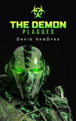 The Demon Plagues - David VanDyke