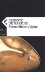 Furore simbolo valore - Ernesto De Martino, Marcello Massenzio