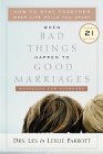 When Bad Things Happen to Good Marriages Workbook for Husbands: How to Stay Together When Life Pulls You Apart - Les Parrott III, Leslie Parrott