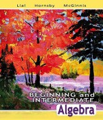 Beginning and Intermediate Algebra Value Pack (Includes Beginning and Intermediate Algebra Worksheets for Classroom or Lab Practice & Mymathlab/Mystat - Margaret L. Lial, John Hornsby, Terry McGinnis