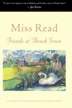 Friends at Thrush Green (Thrush Green Series #10) - Miss Read, John S. Goodall