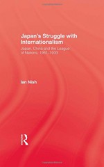 Japan's Struggle with Internationalism - Nish