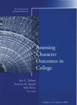 Assessing Character Outcomes in College: New Directions for Institutional Research. Number 122 - Jon C. Dalton, Terrance R. Russell