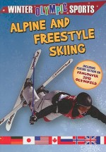 Alpine And Freestyle Skiing (Winter Olympic Sports) - Kylie Burns