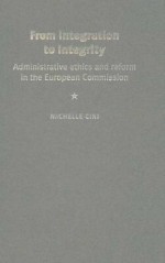 From Integration to Integrity: Administrative Ethics and Reform in the European Commission - Michelle Cini