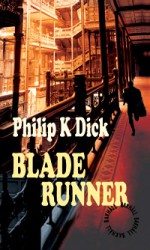 Blade Runner - Philip K. Dick, Roland Adlerberth, Johan Frick