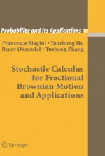 Stochastic Calculus For Fractional Brownian Motion And Applications - Francesca Biagini, Bernt Øksendal