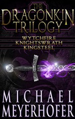 The Dragonkin Trilogy - Michael Meyerhofer