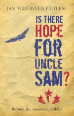 Is There Hope for Uncle Sam? - Jan Nederveen Pieterse