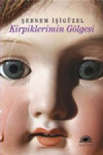 Kirpiklerimin Gölgesi - Şebnem İşigüzel