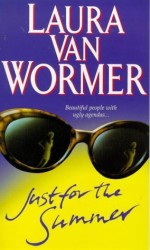 Just For The Summer by Van Wormer, Laura (1998) Mass Market Paperback - Laura Van Wormer