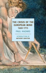 The Crisis of the European Mind - Paul Hazard, Anthony Grafton, J. Lewis May