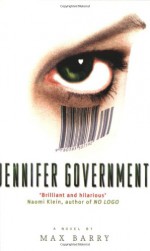 Jennifer Government - Max Barry