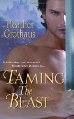 Taming The Beast - Heather Grothaus