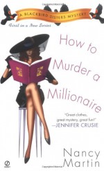 How to Murder a Millionaire - Nancy Martin