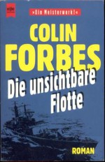 Die Unsichtbare Flotte - Colin Forbes, Christel Wiemken