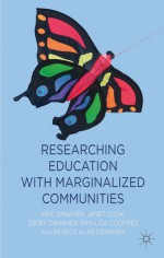 Researching Education with Marginalized Communities - Mike Danaher, Janet Cook, Geoff Danaher, Phyllida Coombes