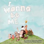 I Wanna' Be Me - Joanne Miller, Gauss Rosanne