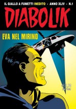 Diabolik anno XLIV n. 1: Eva nel mirino - Bruno Concina, Tito Faraci, Patricia Martinelli, Sergio Zaniboni, Luigi Merati