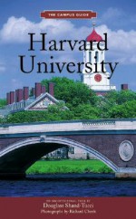 Harvard University (The Campus Guide) - Douglass Shand-Tucci