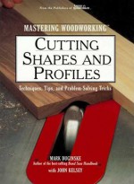 Cutting Shapes and Profiles - Mark Duginske