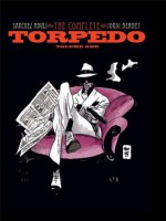 Torpedo Volume 1 - Enrique Sánchez Abulí, Jordi Bernet, Alex Toth