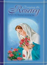 Praying the Rosary - Regina Press