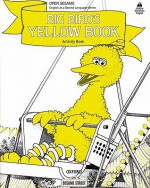 Big Bird's Yellow Activity Book (Open Sesame English as a Second Language Series) - Jane Brauer, Jane Zion, Maureen Harris, David Gothard