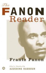 Fanon Reader - Frantz Fanon