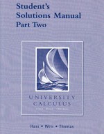 Student Solutions Manual Part 2 for University Calculus (Pt. 2) - Joel R. Hass, Maurice D. Weir