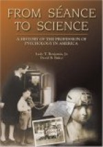 From Seance to Science: A History of the Profession of Psychology in America - David Baker, David B. Baker