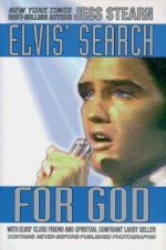 Elvis' Search for God - Jess Stearn, Larry Geller