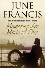 Memories Are Made of This - June Francis