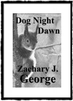 Dog Night Dawn - Zachary George