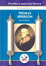 Thomas Jefferson: The Life and Times of - Russell Roberts