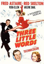 Three Little Words - Richard Thorpe, Fred Astaire, Red Skelton