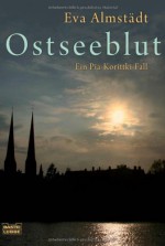 Ostseeblutein Pia Korittki Fall - Eva Almstädt