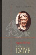 Mana dzīve - Dagnija Dreika, Ieva Krūmiņa, Agatha Christie