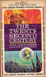 The Twenty Second Century - John Christopher, John Christopher