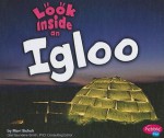 Look Inside an Igloo - Mari C. Schuh, Gail Saunders-Smith, Nadine Fabbi