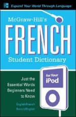 McGraw-Hill's French Student Dictionary for your iPod (MP3 CD-ROM + Guide) (McGraw-Hill Dictionary) - Jacqueline Winders, McGraw-Hill Publishing