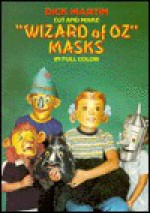 Cut and Make Wizard of Oz Masks in Full Color - Dick Martin