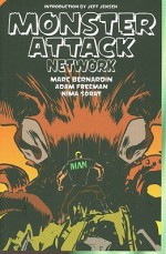 Monster Attack Network - Marc Bernardin, Adam Freeman